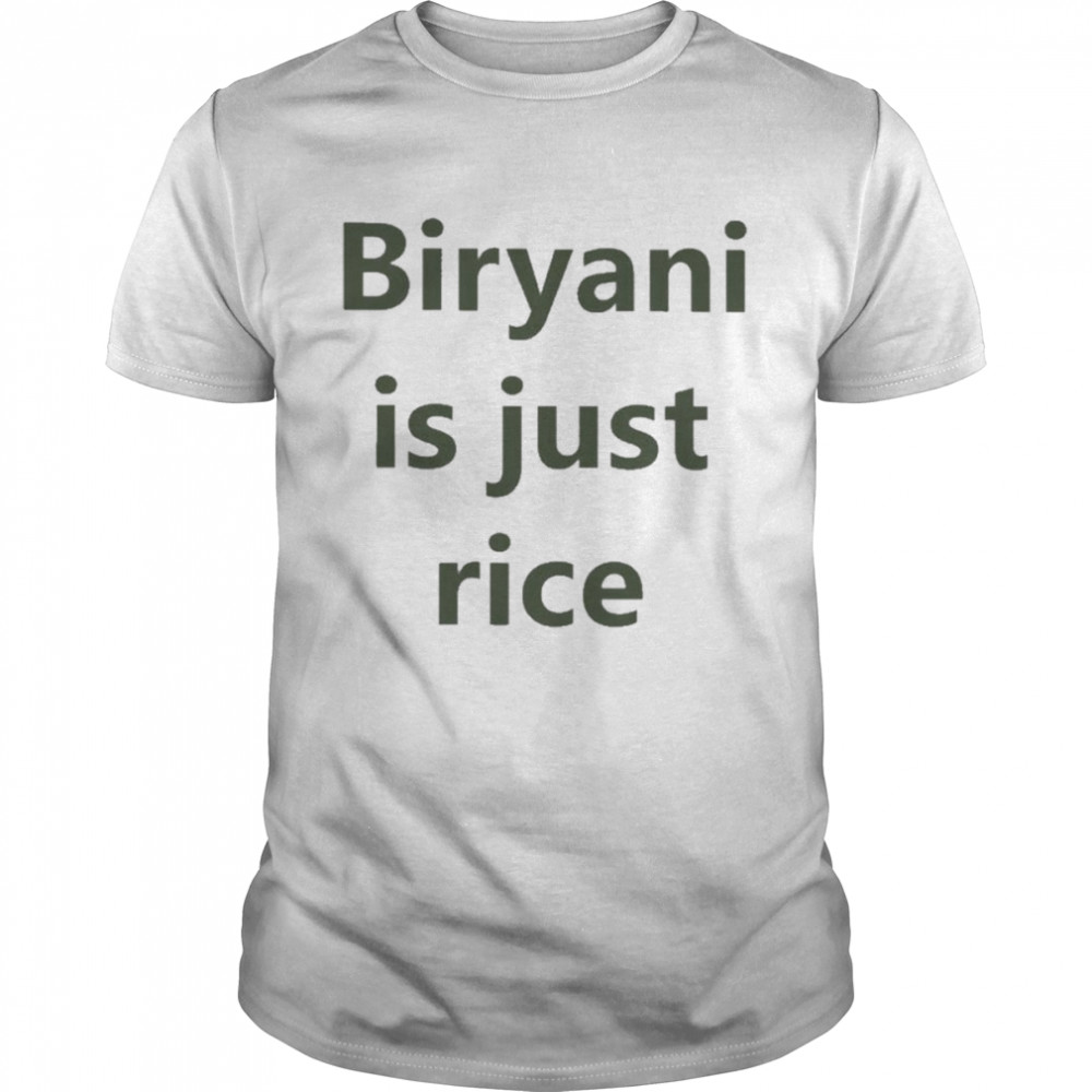 Dennis Biryani Is Just Rice T Classic Men's T-shirt