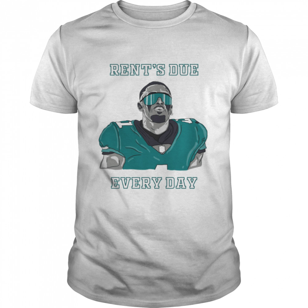 Jalen Hurts Rent’s Due Every Day Philadelphia Eagles shirt