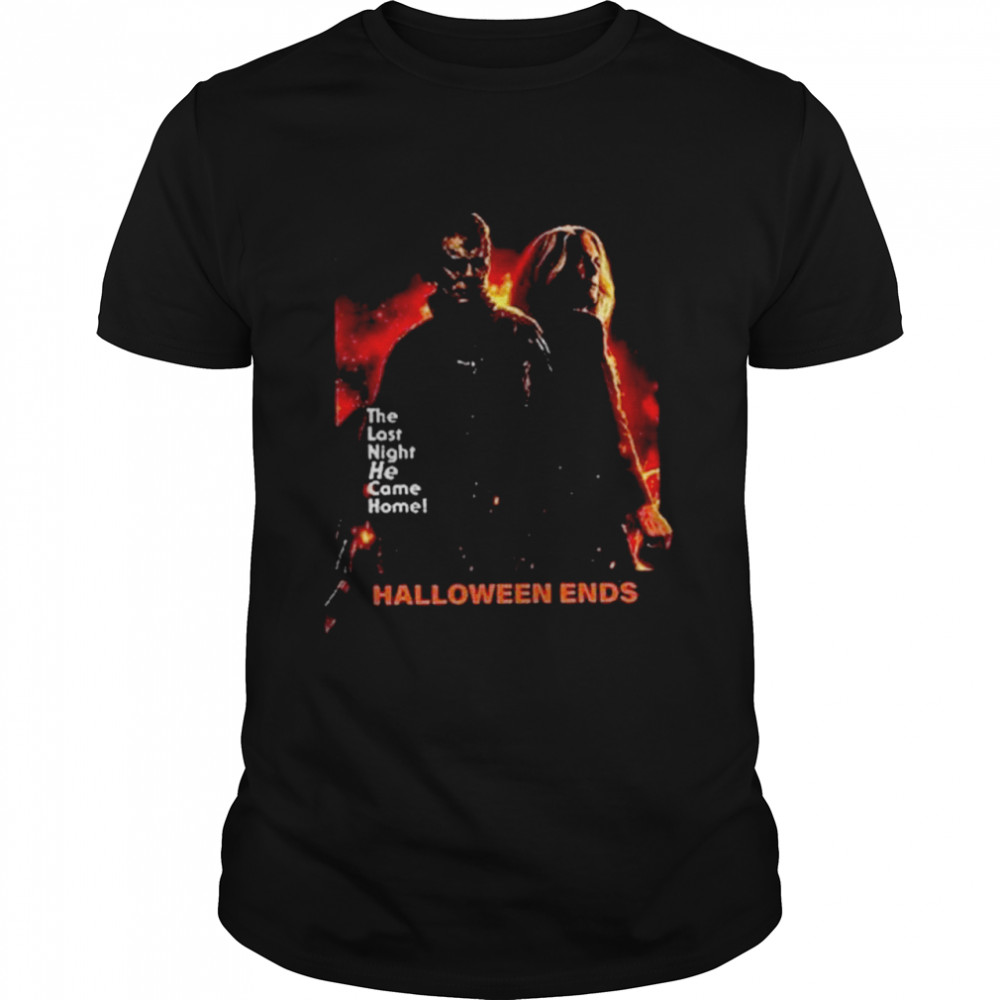 Michael myers halloween ends the last night he came home horror movie 2022 style shirt