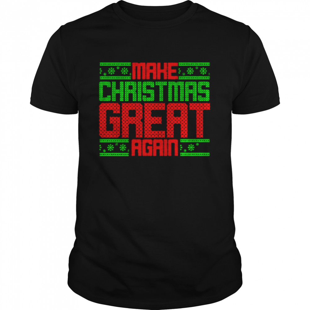 Make Christmas great again shirt