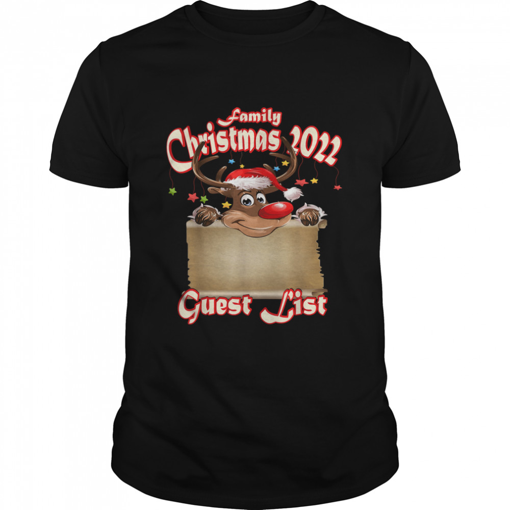 Family Christmas Guest List 2022 Reindeer With Christmas Hat T-Shirt