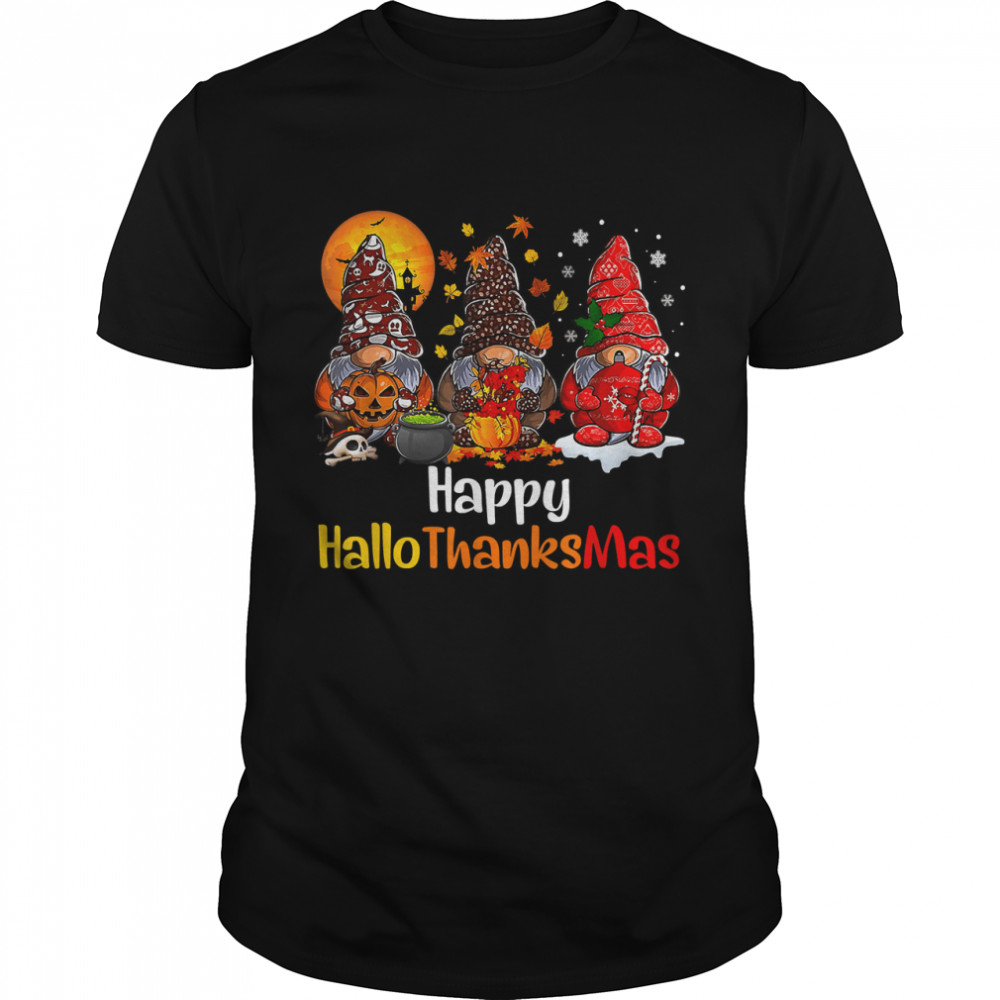 Happy Hallothanksmas Gnomes Halloween Thanksgiving Christmas T-Shirt