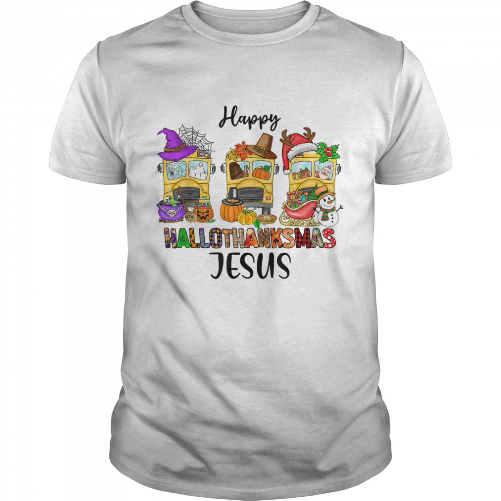 Jesus Birthday Happy HalloThanksMas Bus Driver Jesus T-Shirt