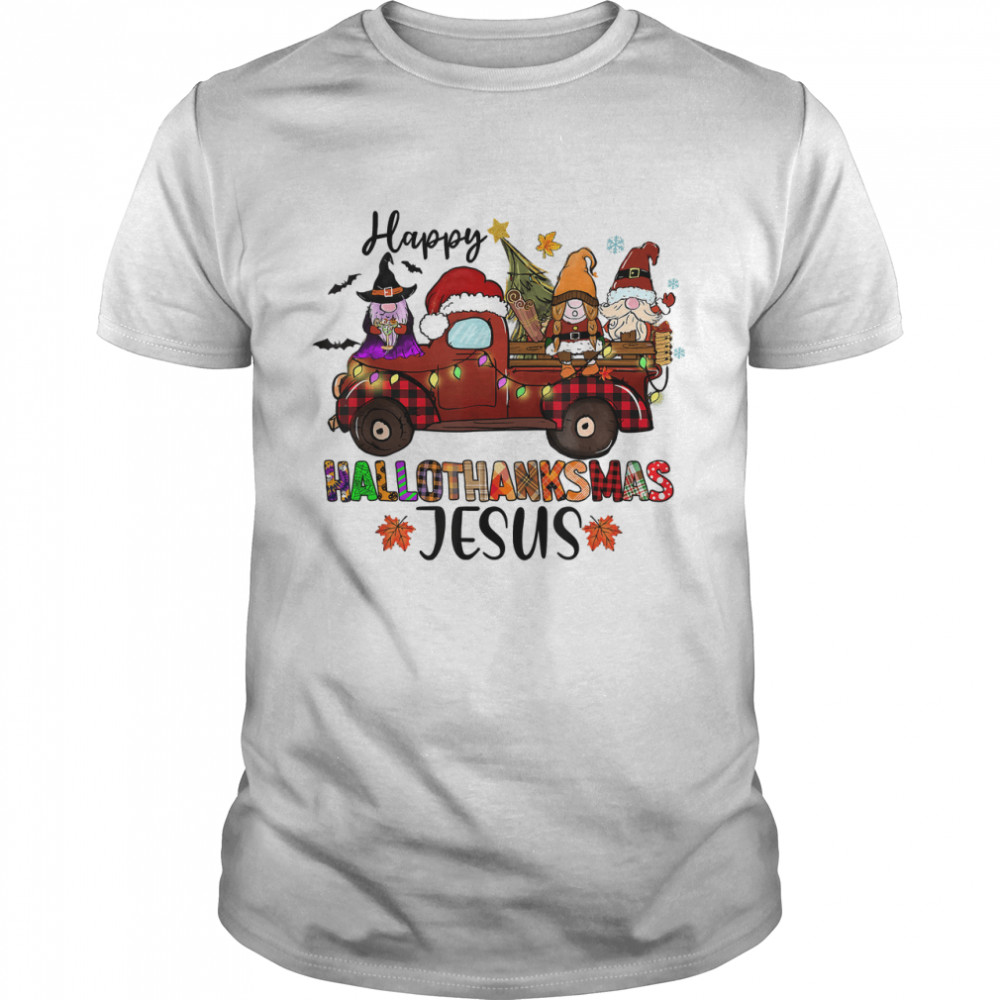 Jesus Birthday Happy HalloThanksMas Gnomes Truck Jesus T-Shirt