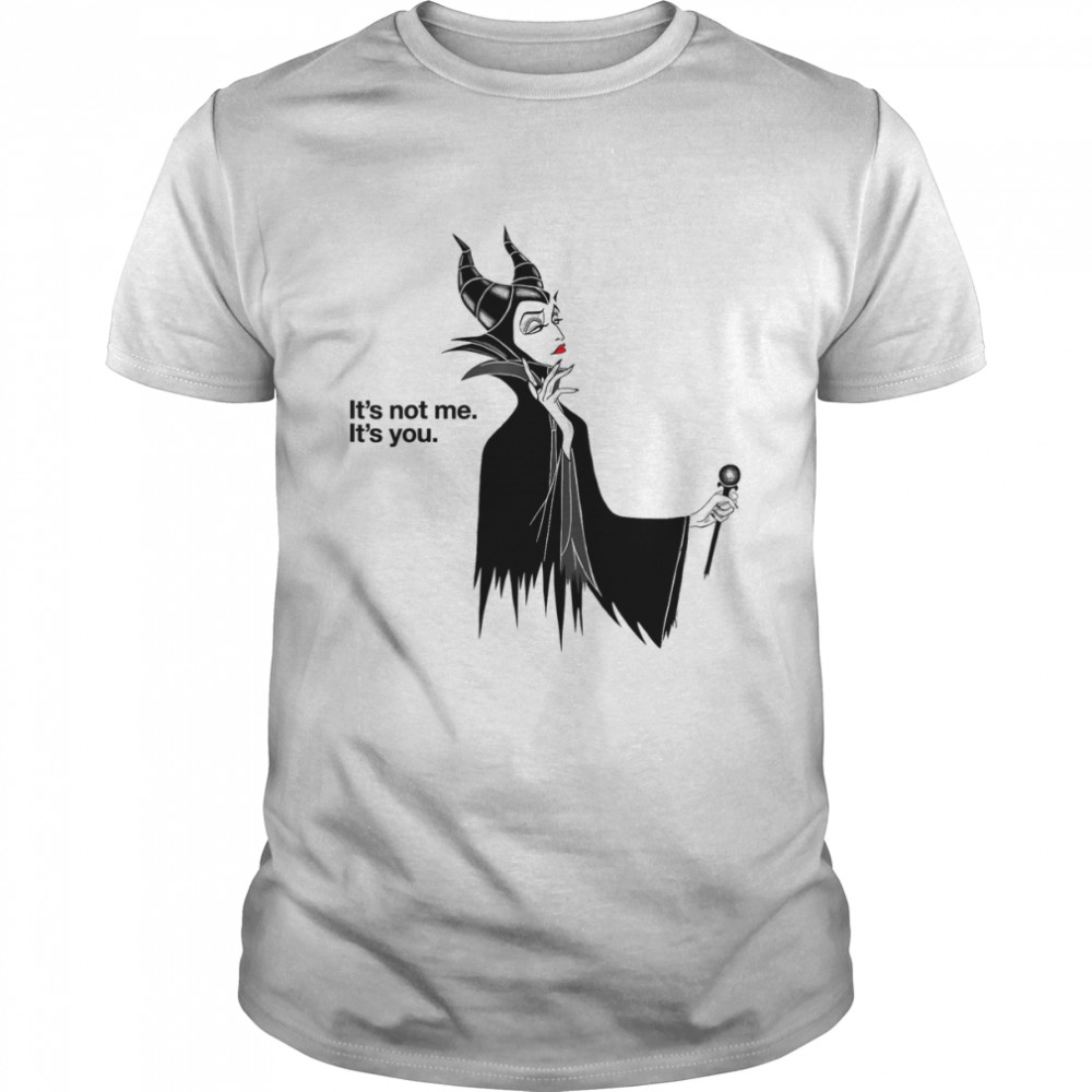 Villains Maleficent It’s Not Me It’s You Sleeping Beauty Villain Minimalist Halloween shirt Classic Men's T-shirt