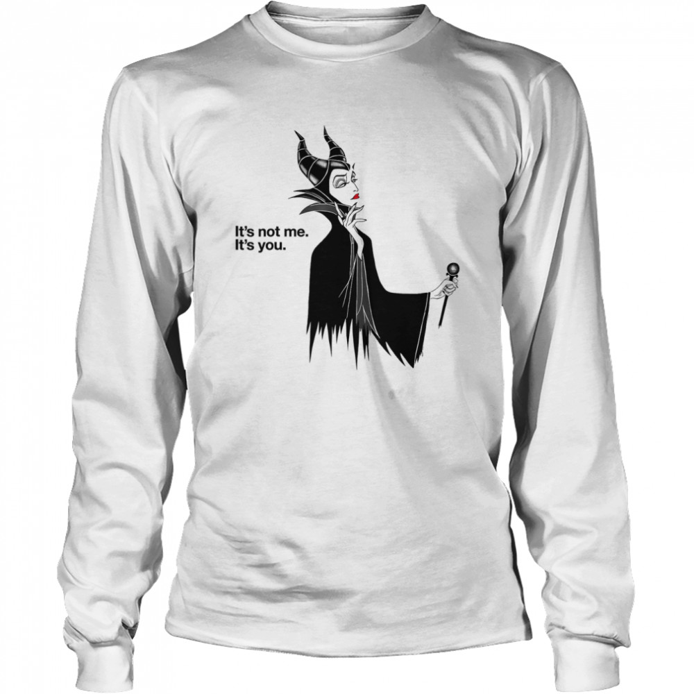 Villains Maleficent It’s Not Me It’s You Sleeping Beauty Villain Minimalist Halloween shirt Long Sleeved T-shirt
