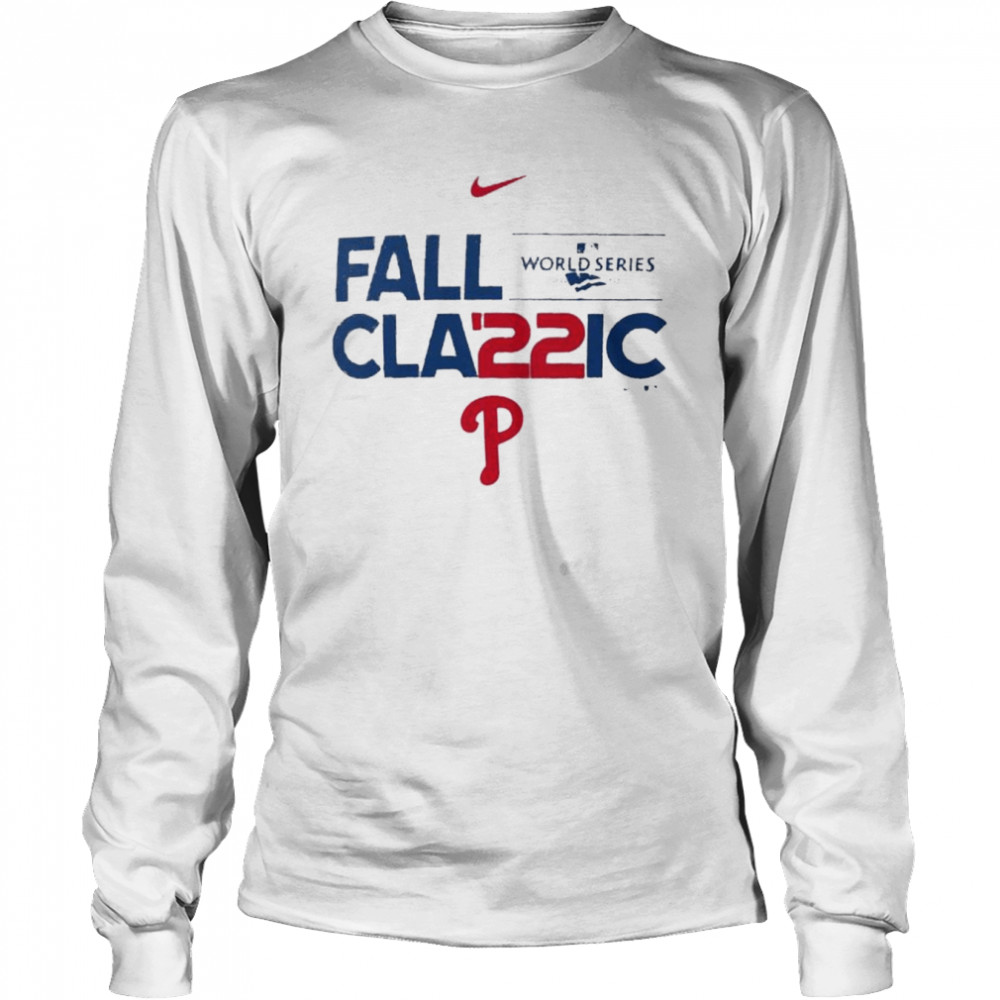 Philadelphia Phillies 2022 National League Champions Fall Cla’22ic World  Series Shirt