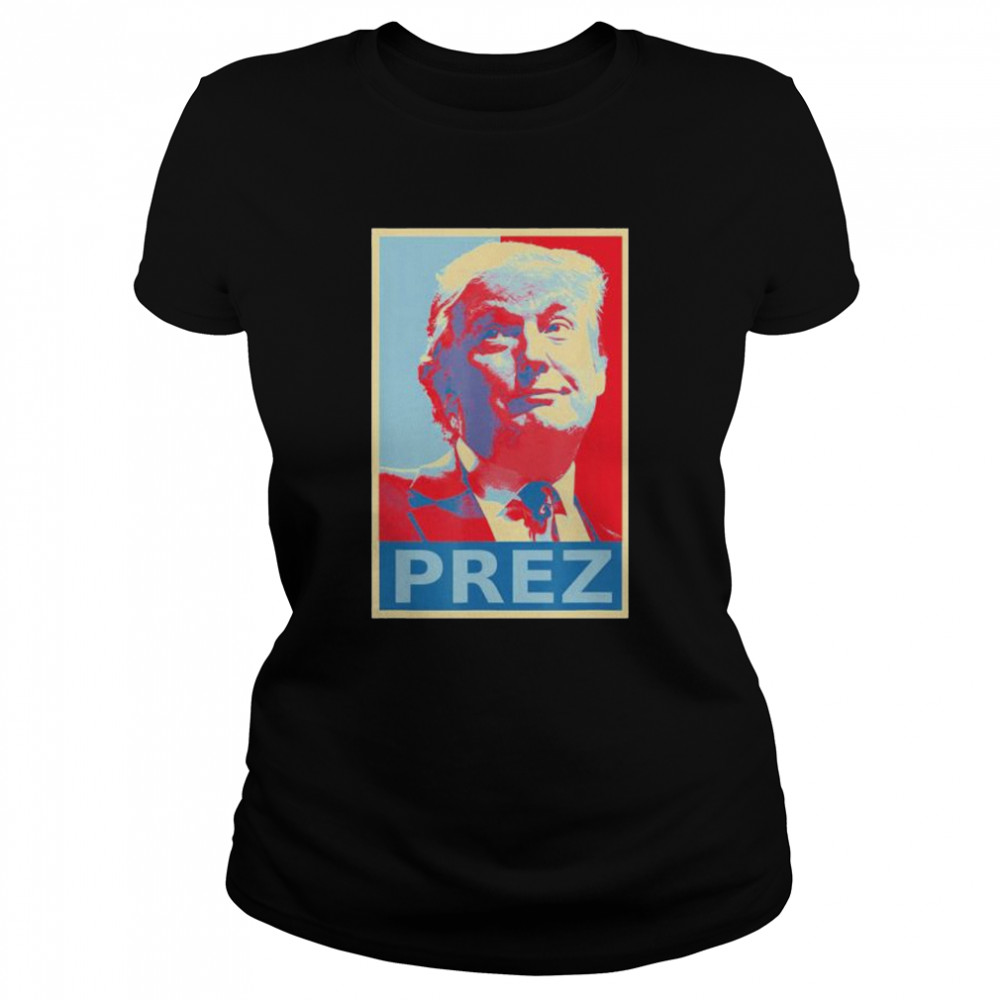 pREZ president Donald Trump 2024 hope style shirt Classic Women's T-shirt