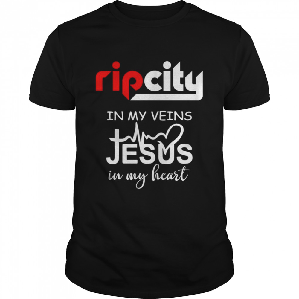 Rip City in my veins Jesus in my heart shirt Classic Men's T-shirt