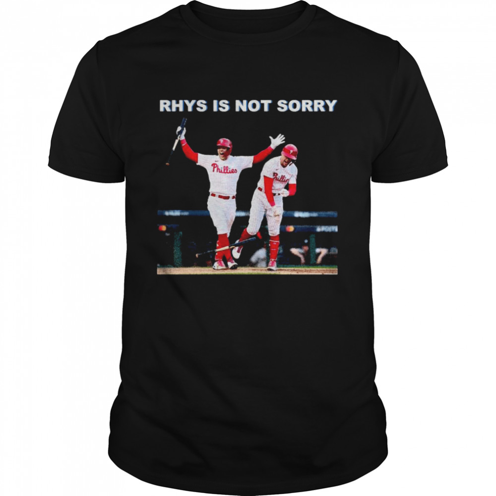 Philadelphia Phillies Rhys Is Not Sorry 2022 Classic Men's T-shirt