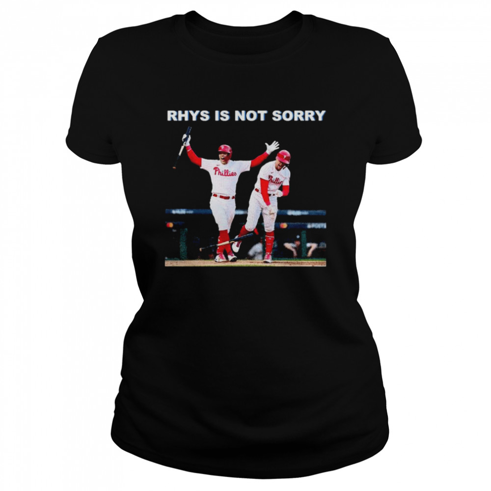 Philadelphia Phillies Rhys Is Not Sorry 2022 Classic Women's T-shirt