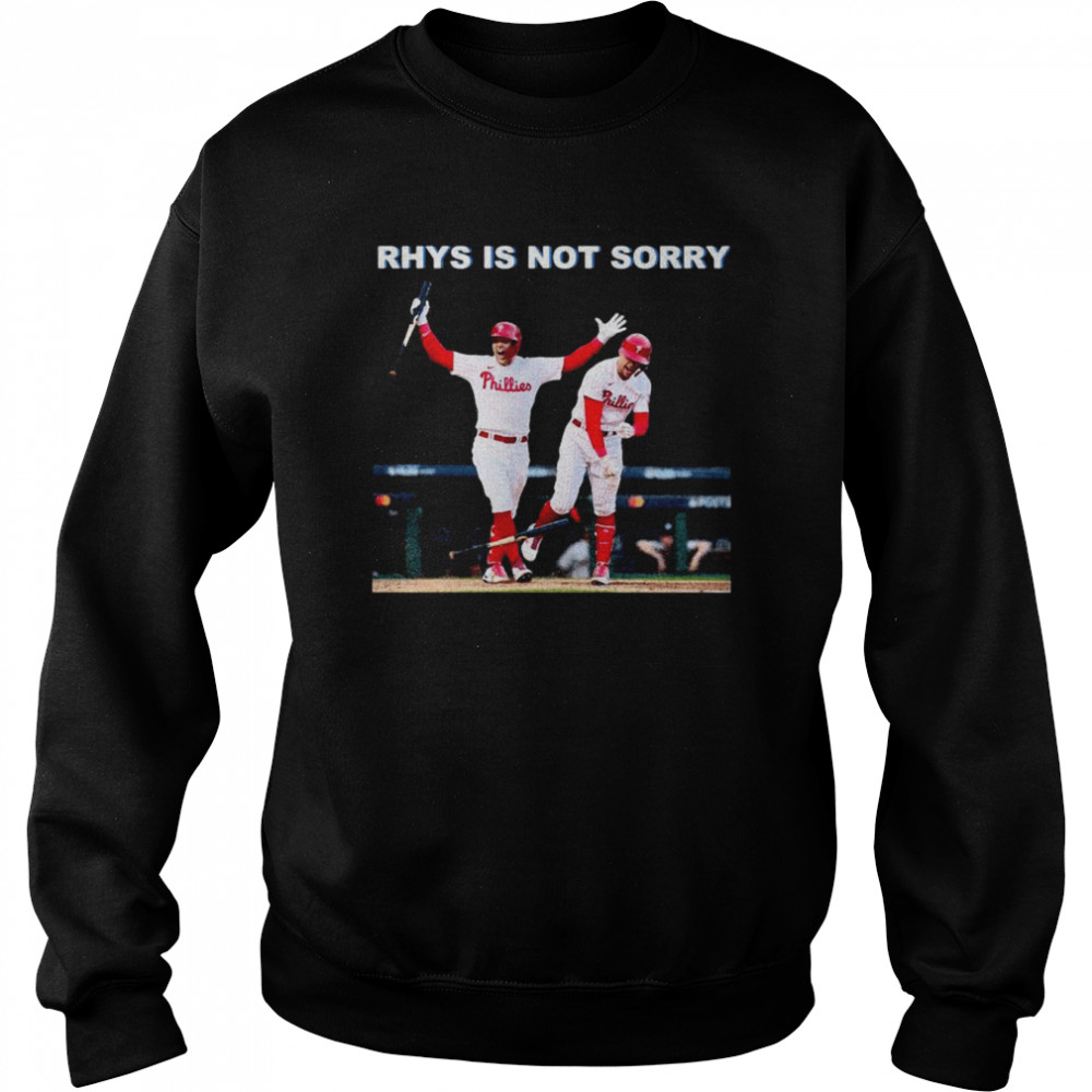 Philadelphia Phillies Rhys Is Not Sorry 2022 Unisex Sweatshirt