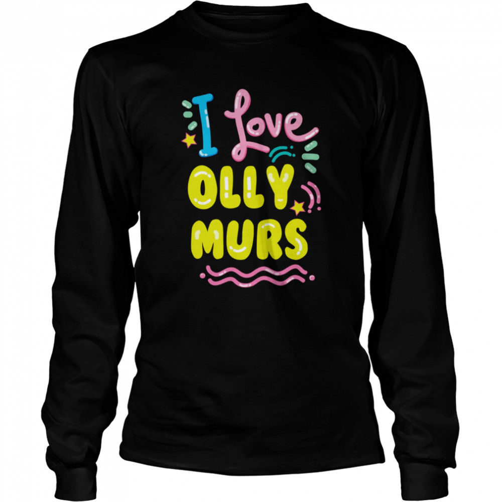 I Love Olly Murs shirt Long Sleeved T-shirt