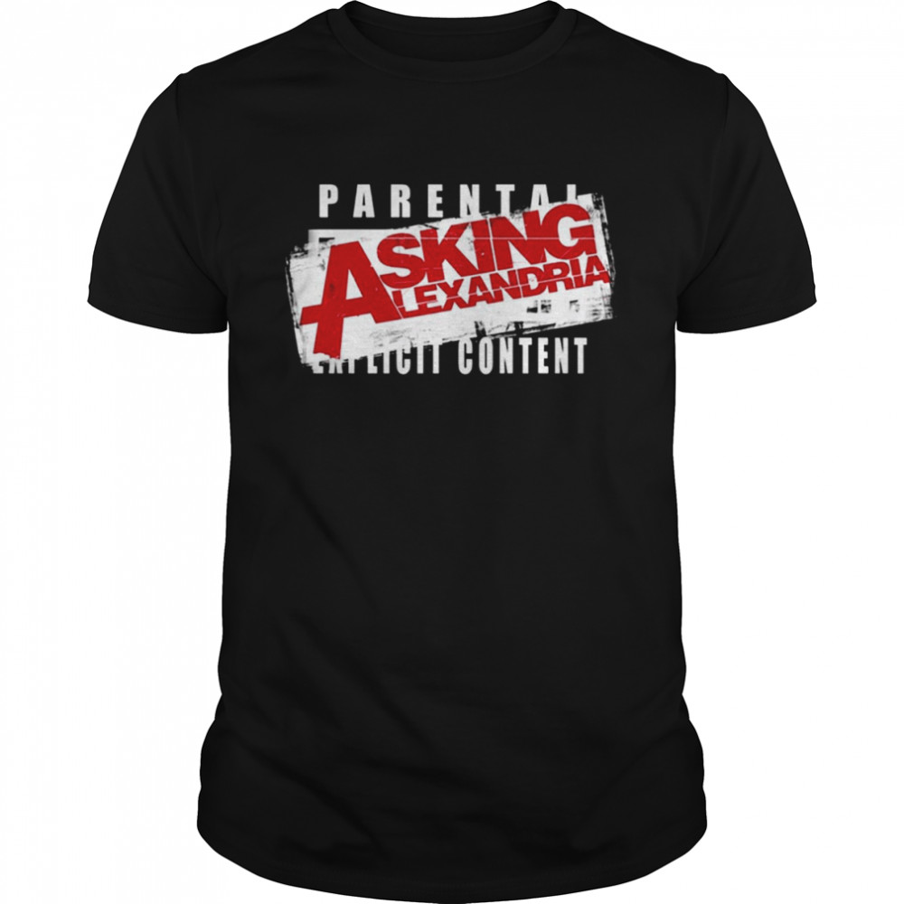 Parental Explicit Content Asking Alexandria shirt