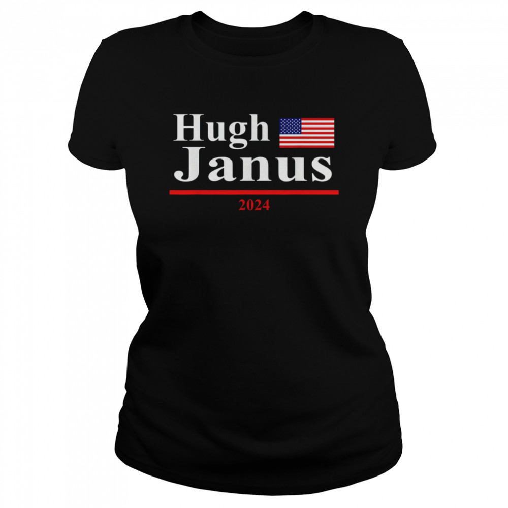 Hugh Janus Presidential Election 2024 Parody Innuendo T- Classic Women's T-shirt