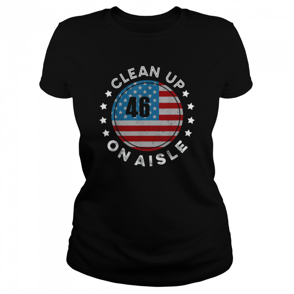 Trump Come back to save America Clean Up On Aisle 46 Vintage T- Classic Women's T-shirt
