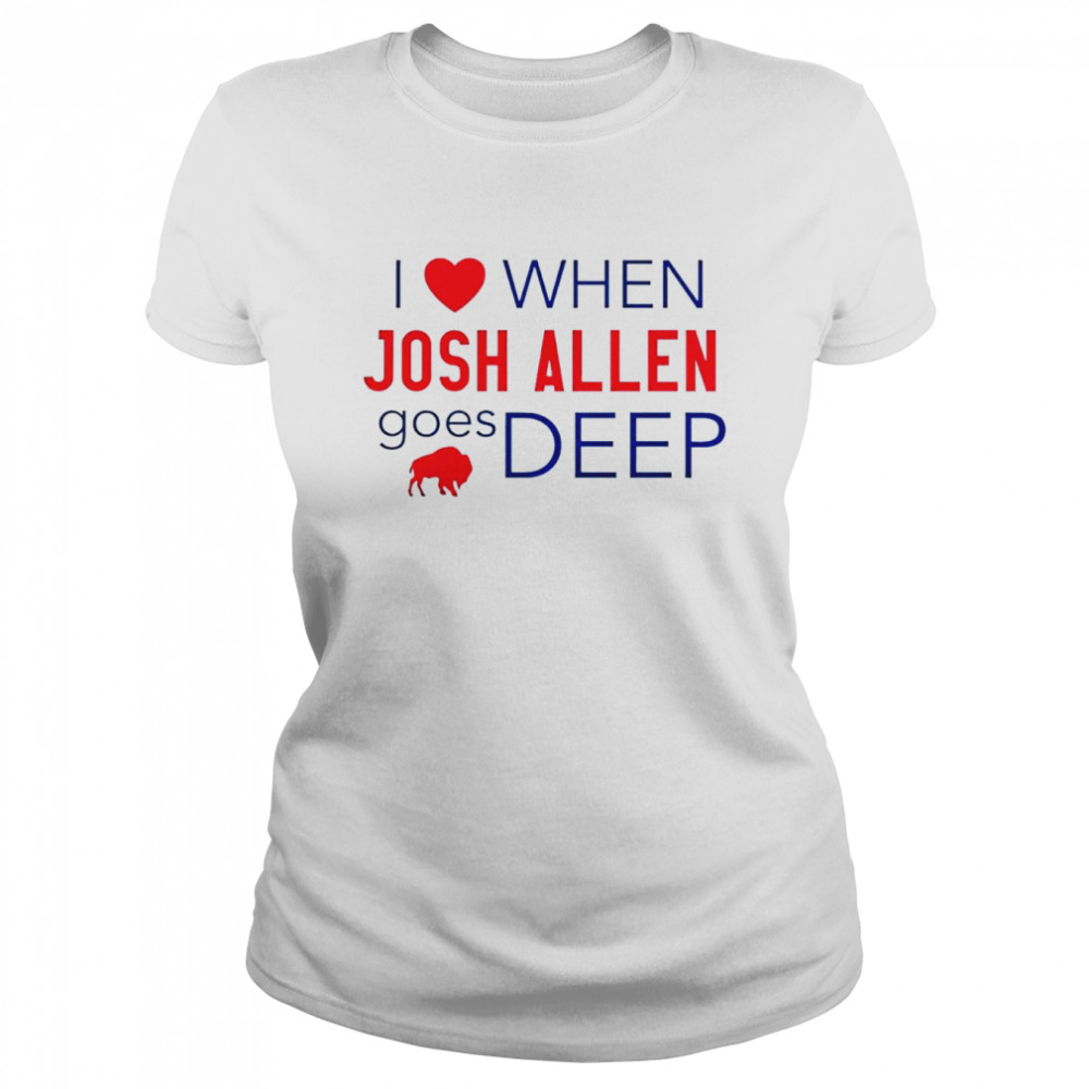 Buffalo Bills I love when Josh Allen goes deep shirt - Trend T