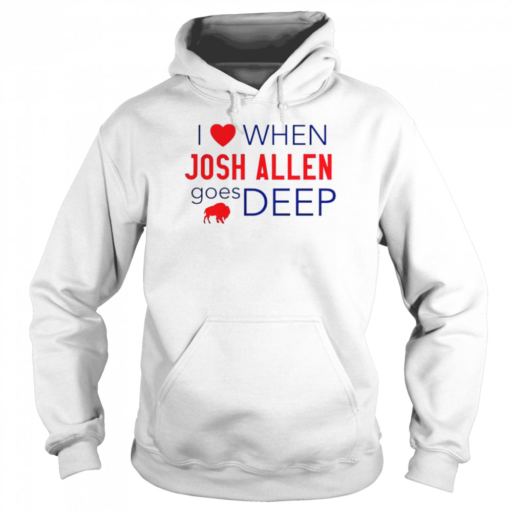 Buffalo Bills I love when Josh Allen goes deep shirt - Trend T