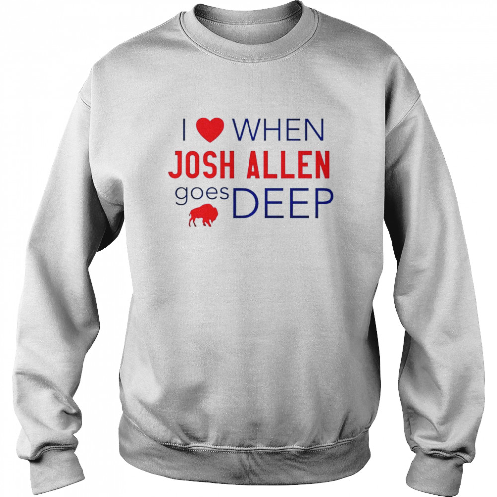 I love when Josh Allen goes deep sweatshirt