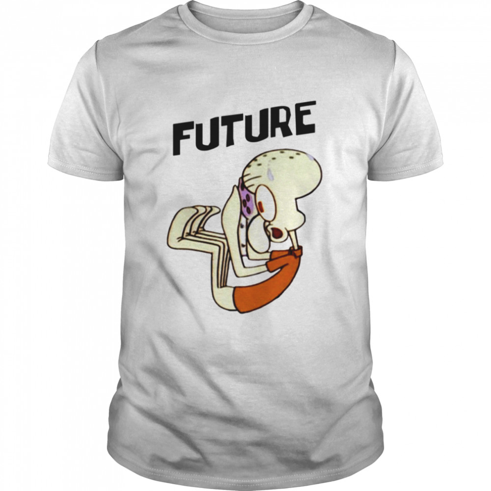 Future Squidward Spongebob shirt
