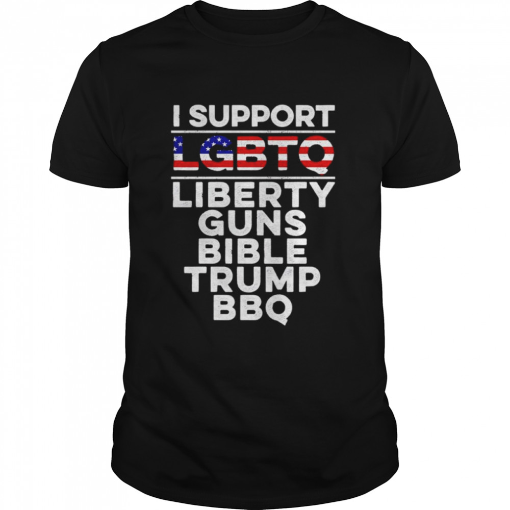 I Support LGBTQ Liberty Guns Bible Trump BBQ shirt
