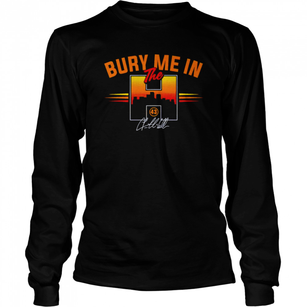 Lance McCullers Jr Bury Me In The H Houston Shirt, hoodie, longsleeve tee,  sweater