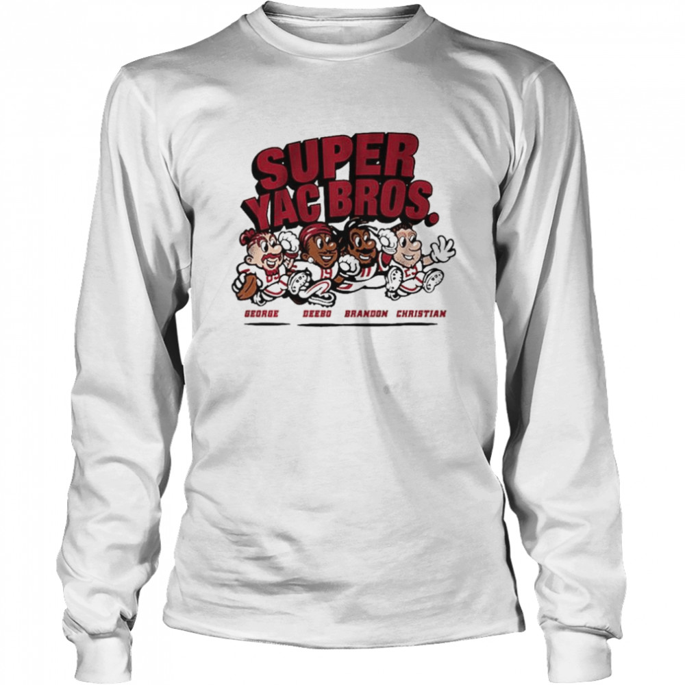 Super Yac Bros San Francisco 49ers shirt, hoodie, sweater, long