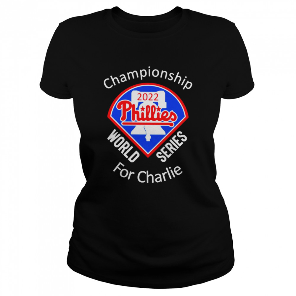 Championship phillies 2022 world series for charlier T-shirt Classic Women's T-shirt