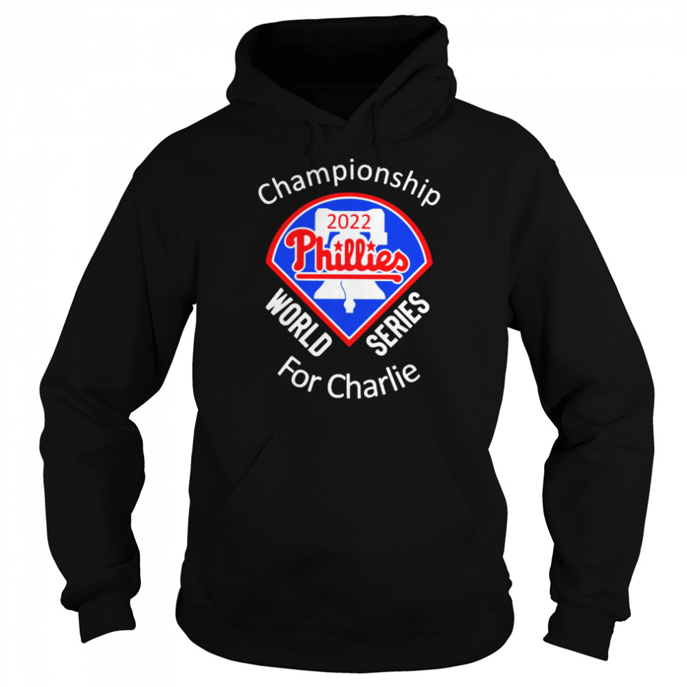 Championship phillies 2022 world series for charlier T-shirt Unisex Hoodie