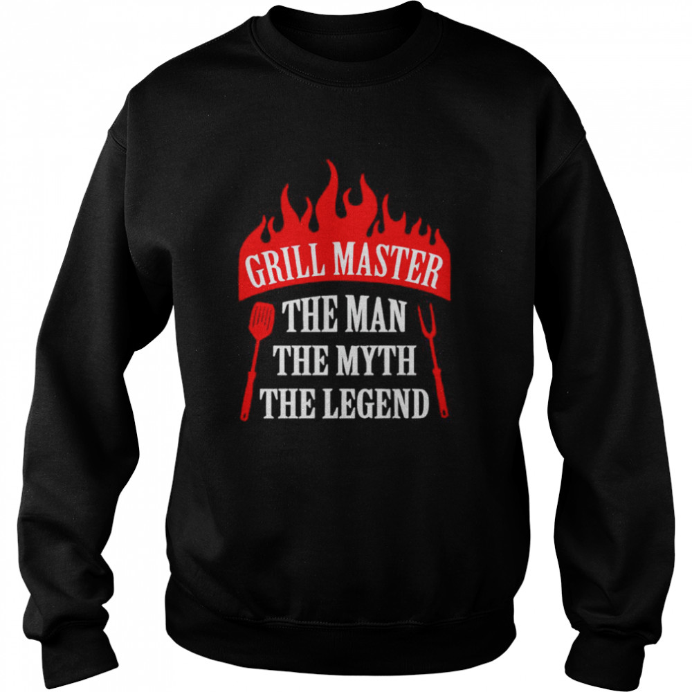 Grill Master the man the myth the legend chef shirt Unisex Sweatshirt