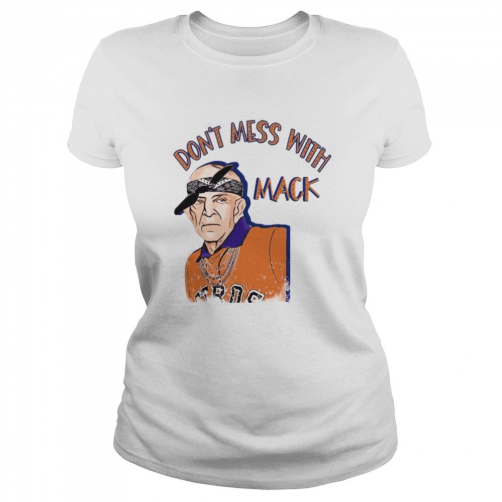 Don't mess with Mack Mattress Mack Astros shirt, hoodie, sweater and v-neck  t-shirt