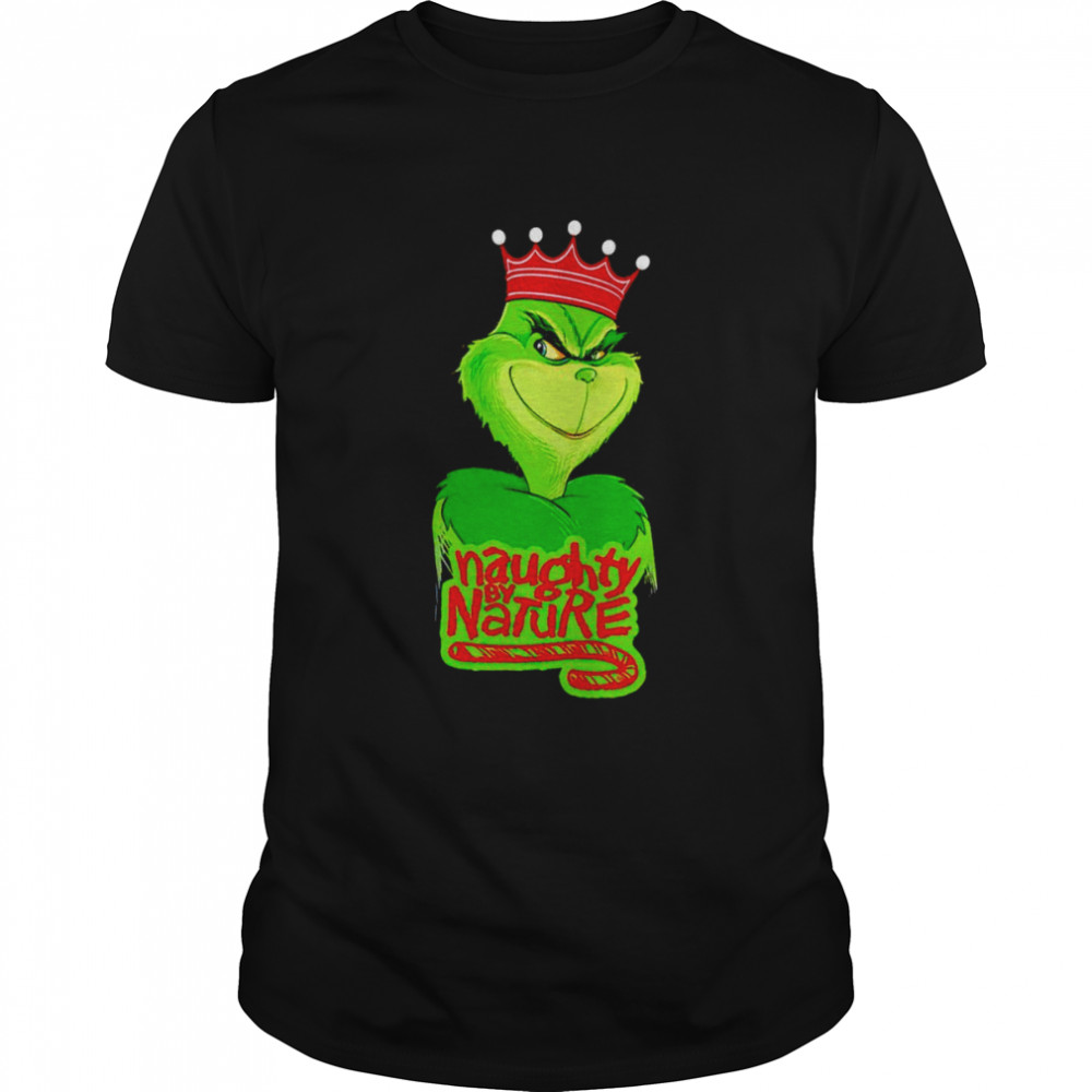Grinch king naughty by nature shirt