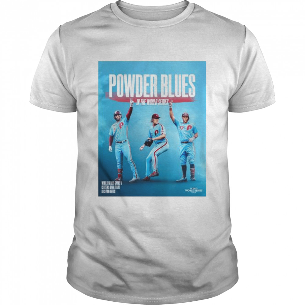 philadelphia phillies powder blues in the world series 2022 shirt