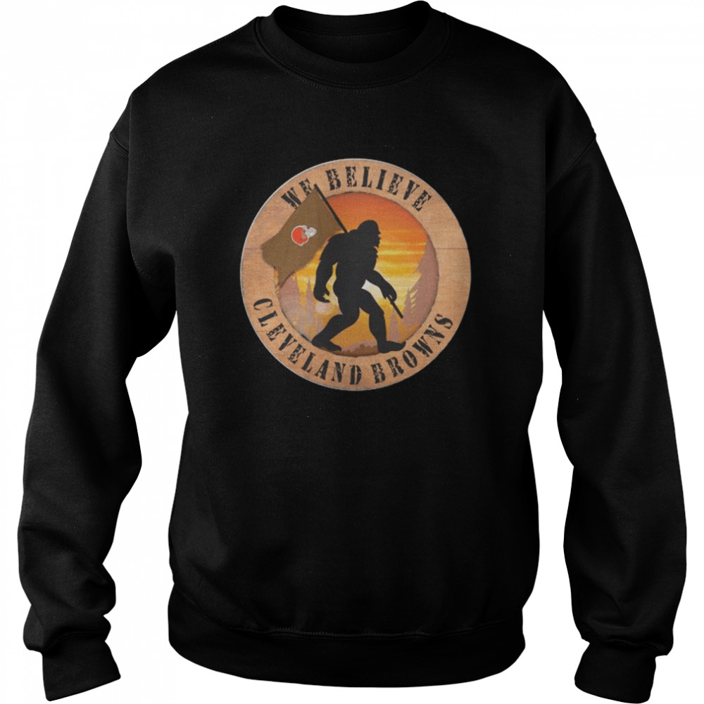 Bigfoot Cleveland Browns We Believe shirt, hoodie, sweater, long