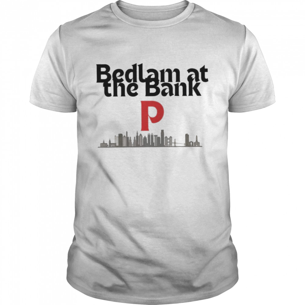 Philadelphia Phillies Bedlam at the Bank shirt
