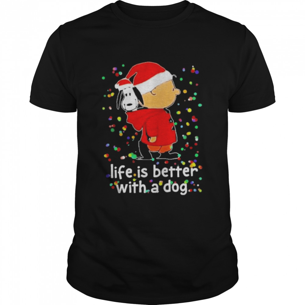 Charlie Brown And Snoopy Life Is Better With A Dog Christmas 2022 shirt
