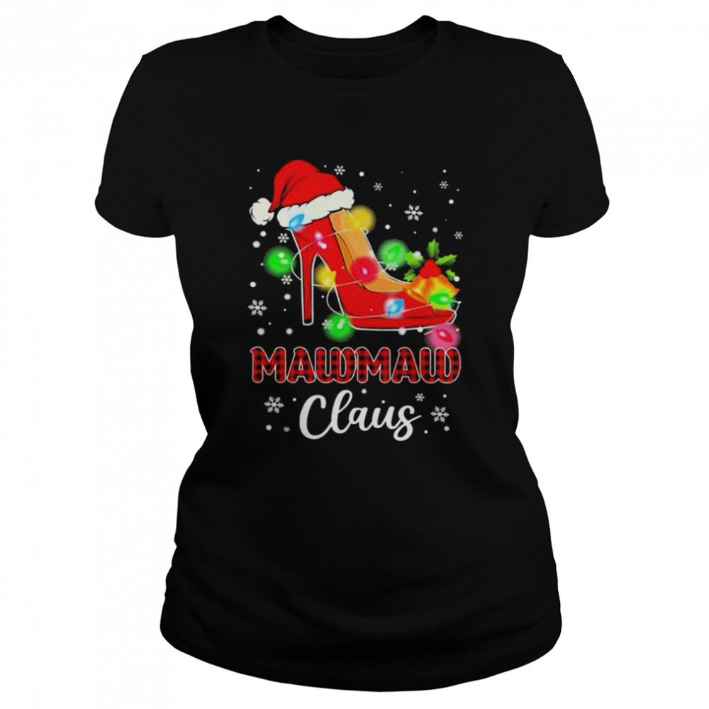 Santa High-heeled Mawmaw Claus Merry Christmas light shirt Classic Women's T-shirt