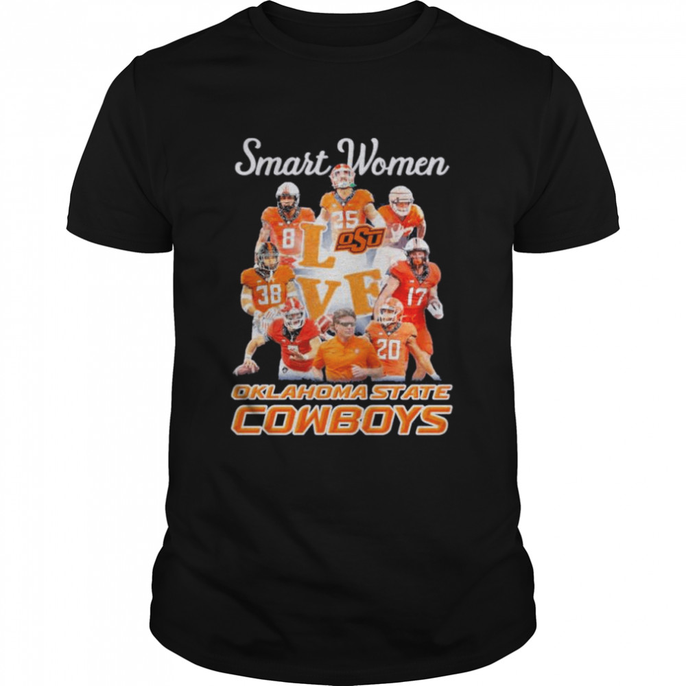 Fans Smart Women Love Oklahoma State Cowboys shirt
