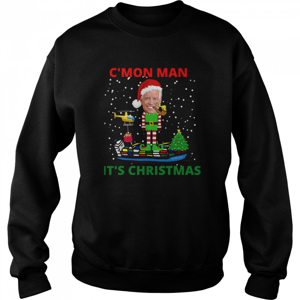 Joe Biden It’s Christmas Funny Joe Biden Come On Man shirt Unisex Sweatshirt