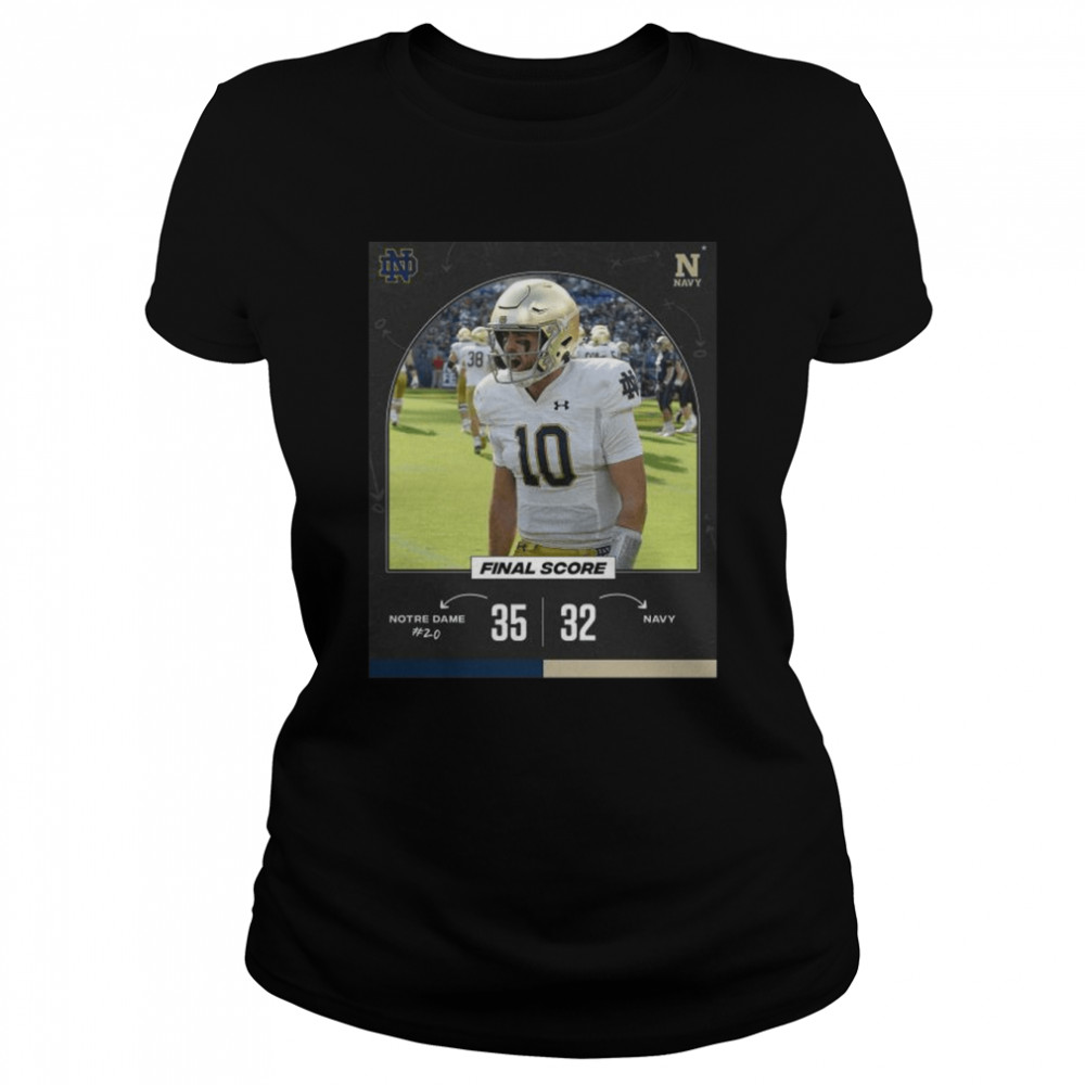 Notre Dame 35 32 Navy football 2022 game day matchup final score shirt Classic Women's T-shirt