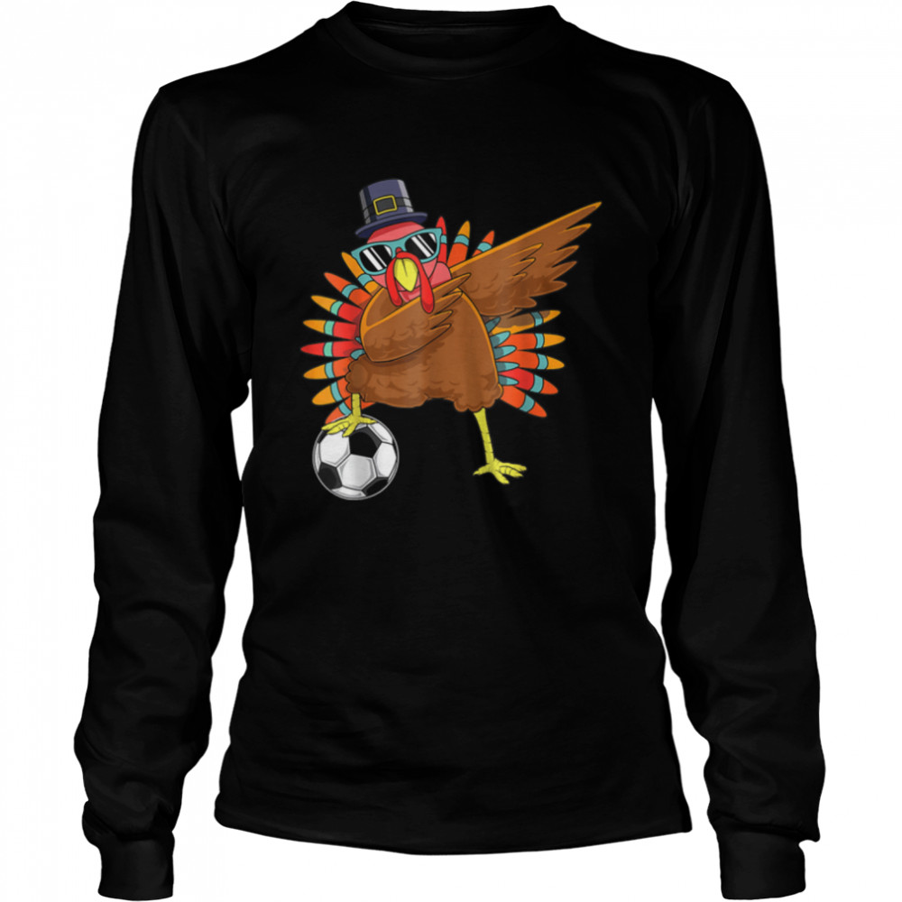 Cute Funny Soccer Thanksgiving Dabbing Turkey Dab Boys Gifts T- B0BN1F96HC Long Sleeved T-shirt