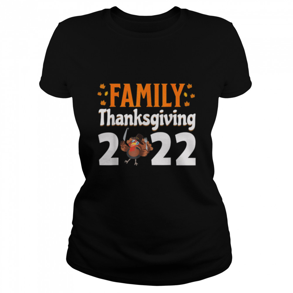 Family Thanksgiving 2022 Fall Turkey Autumn Matching Family T- B0BN1FN9VF Classic Women's T-shirt