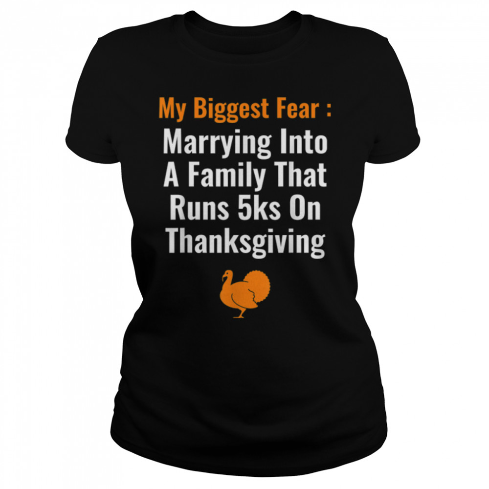 Funny Thanksgiving Running Turkey Trot Marrying Into Family T- B0BN1MBX58 Classic Women's T-shirt
