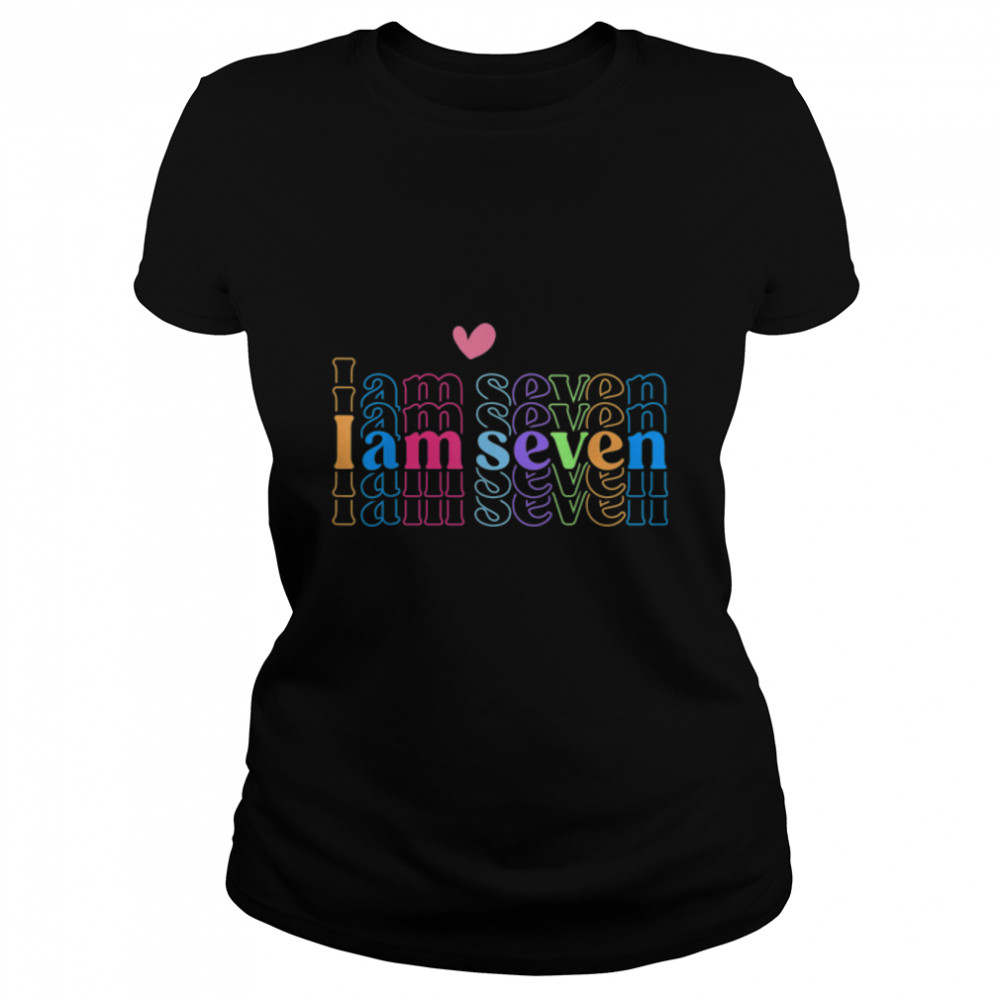 I Am Seven Happy 7th Birthday 7 Years Old Boy Girl Awesome T- B0BN1KG22B Classic Women's T-shirt
