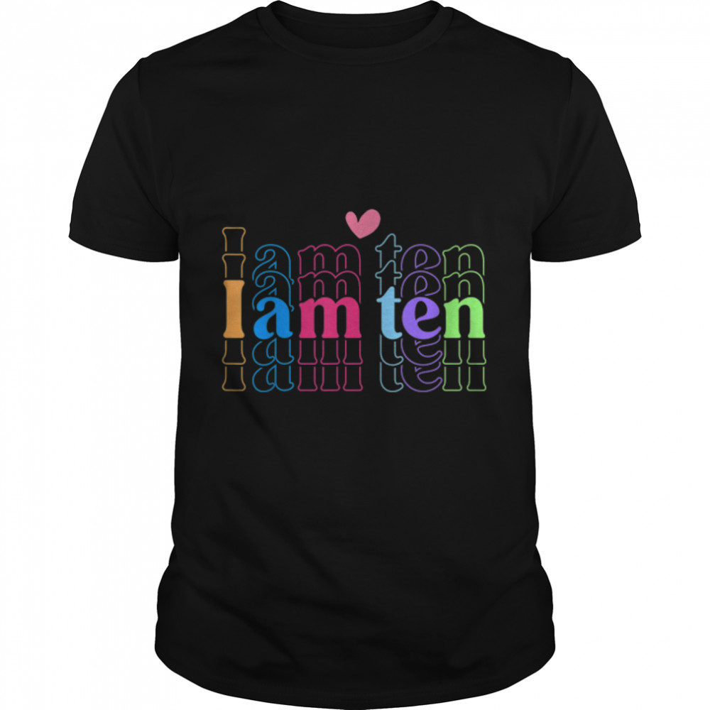 I Am Ten Happy 10th Birthday 10 Years Old Boy Girl Awesome T- B0BN1K7HVK Classic Men's T-shirt
