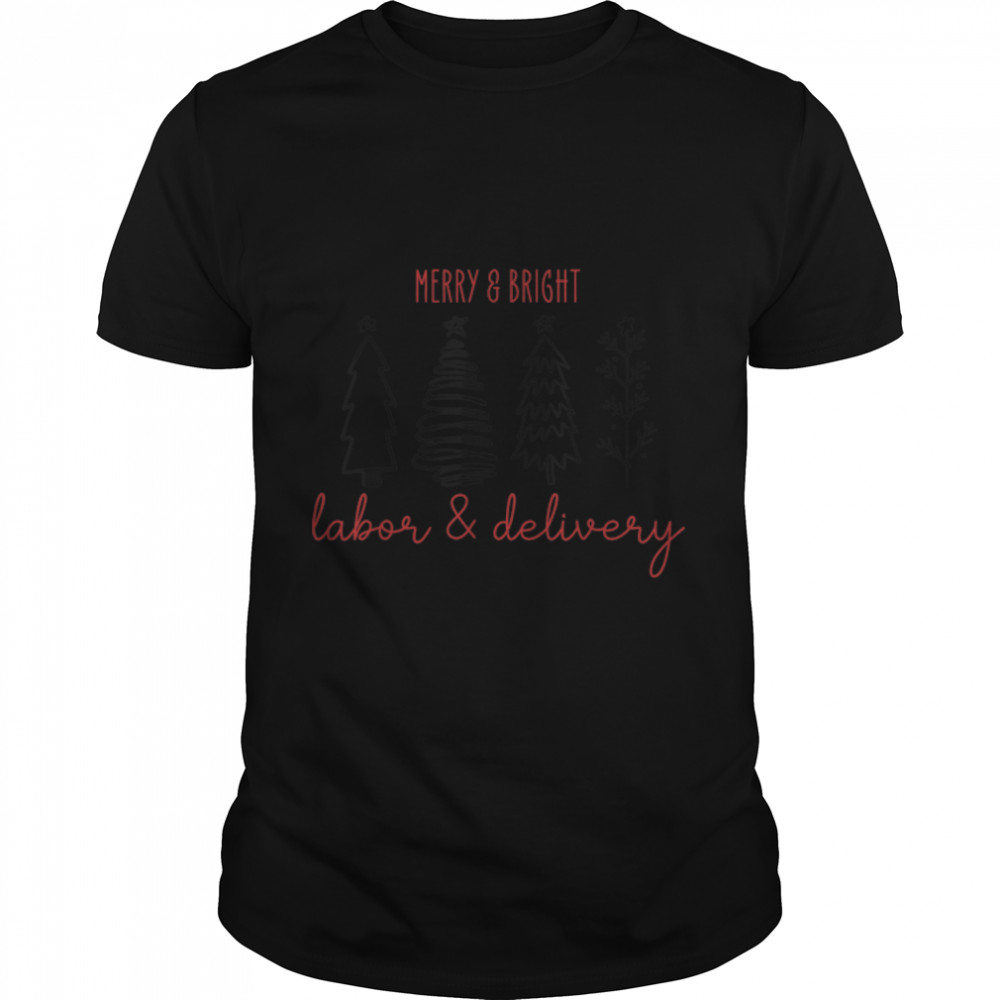 Merry Xmas Bright Christmas Labor and Delivery Nurse T- B0BN1B8T6H Classic Men's T-shirt