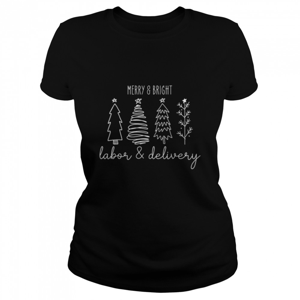 Merry Xmas Bright Christmas Labor and Delivery Nurse T- B0BN1GW42H Classic Women's T-shirt