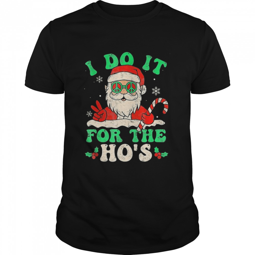 Santa Claus I Do It For The Hos Shirt