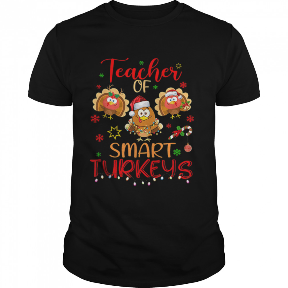 Teacher of smart turkeys Christmas Thanksgiving cute turkey T- B0BN1MTJCJ Classic Men's T-shirt