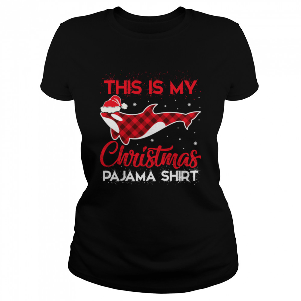 This Is My Christmas Pajama Plaid Orca Santa Hat Sweatshirt B0BMZQFXJV Classic Women's T-shirt